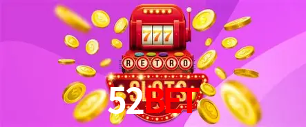 Apostas Esportivas na 52bet: Um Guia Completo